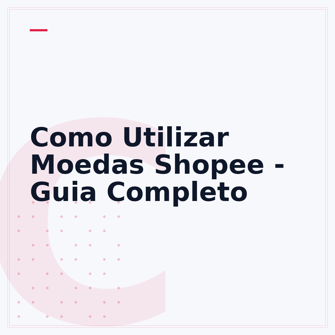 Como Utilizar Moedas Shopee - Guia Completo