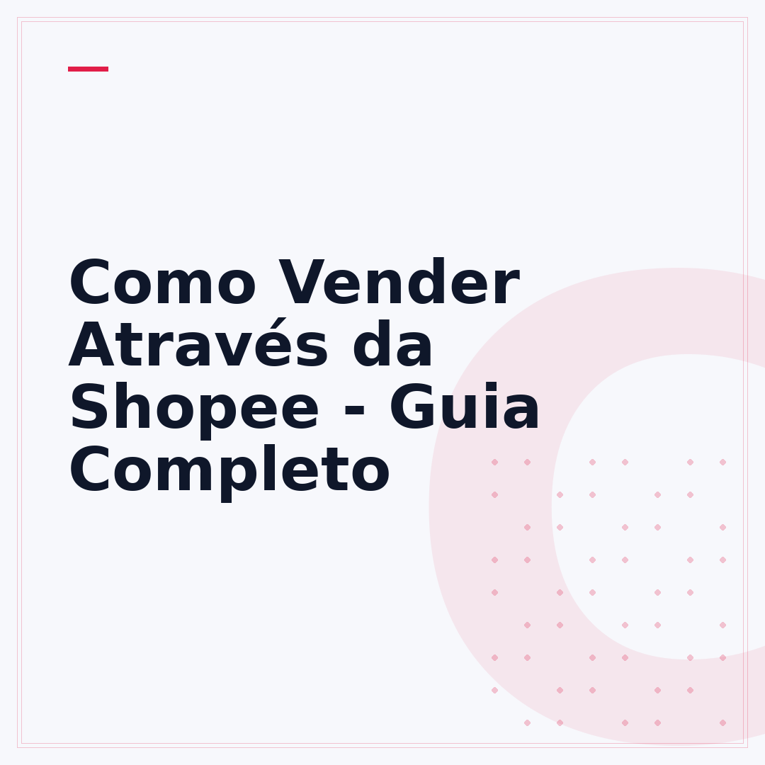 Como Vender Através da Shopee - Guia Completo