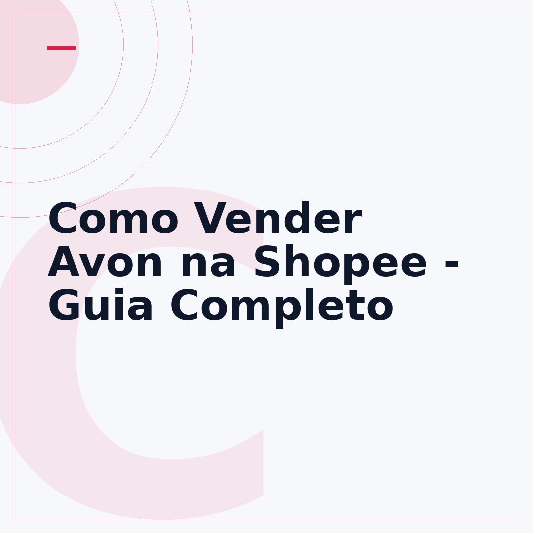 Como Vender Avon na Shopee - Guia Completo