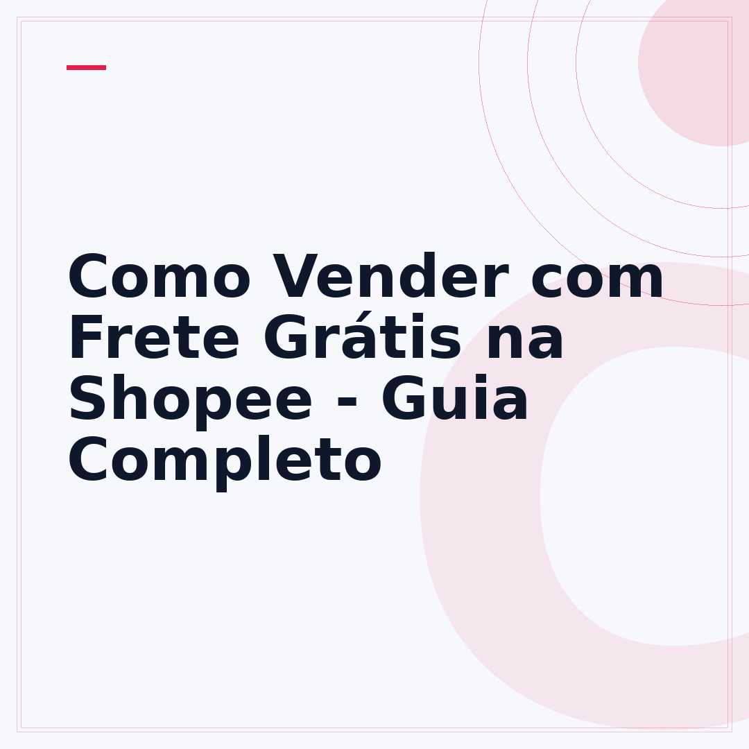 Como Vender com Frete Grátis na Shopee - Guia Completo