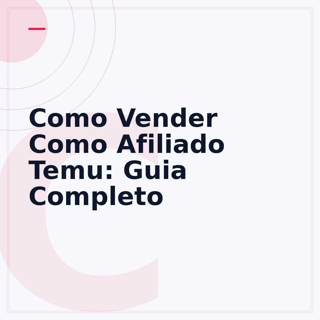 Como Vender Como Afiliado Temu: Guia Completo