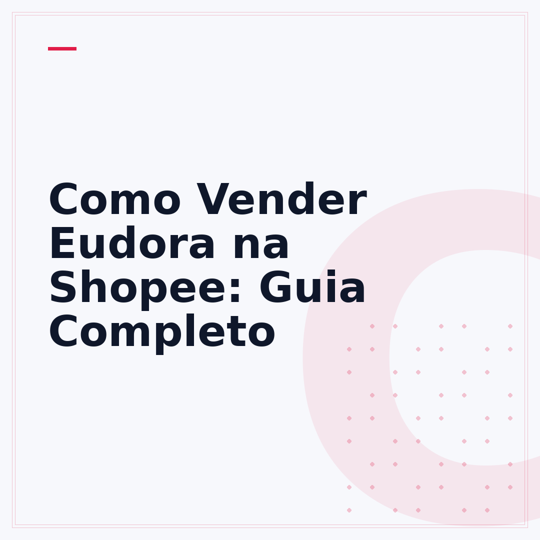 Como Vender Eudora na Shopee: Guia Completo
