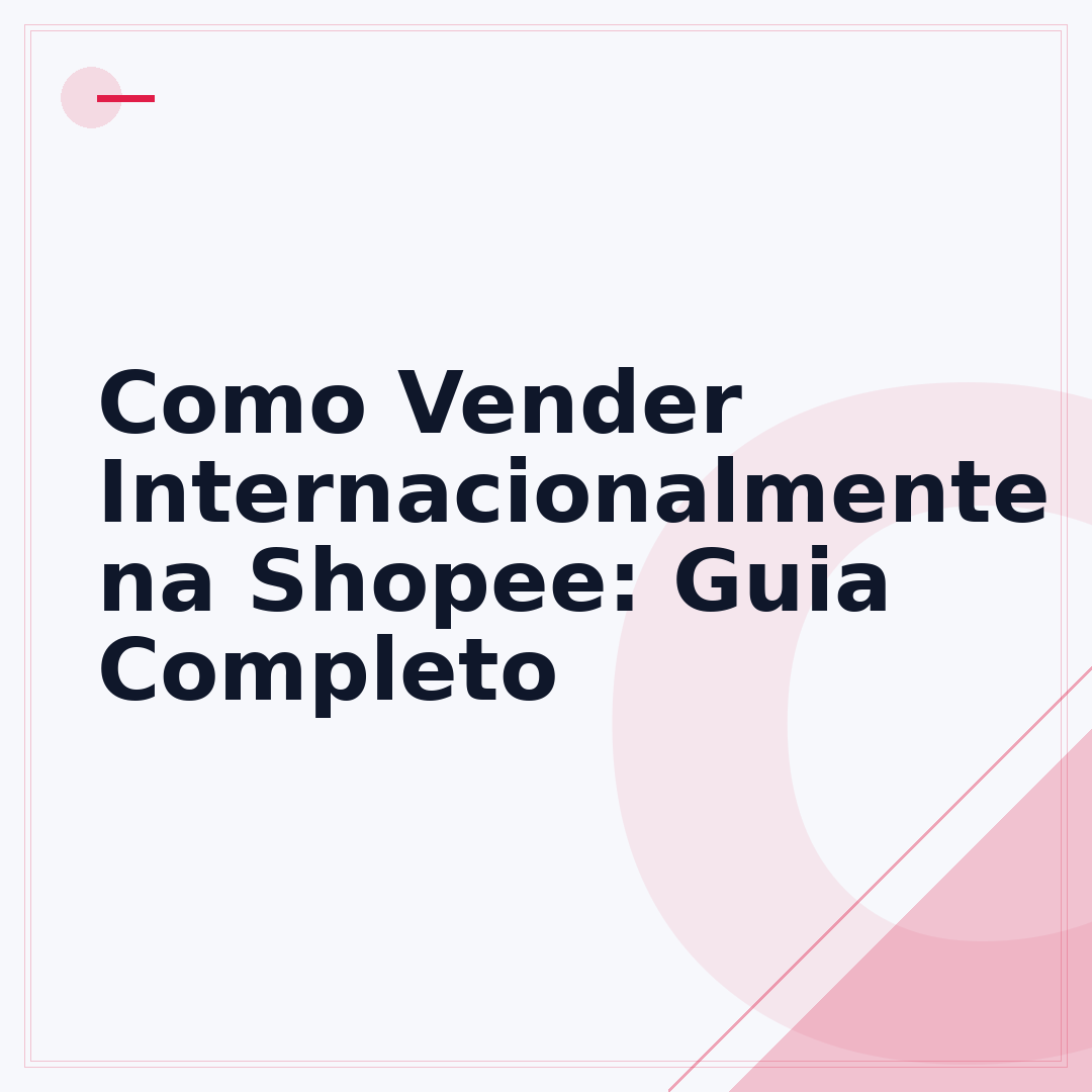 Como Vender Internacionalmente na Shopee: Guia Completo