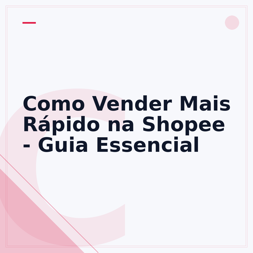 Como Vender Mais Rápido na Shopee - Guia Essencial
