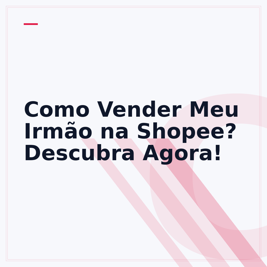 Como Vender Meu Irmão na Shopee? Descubra Agora!