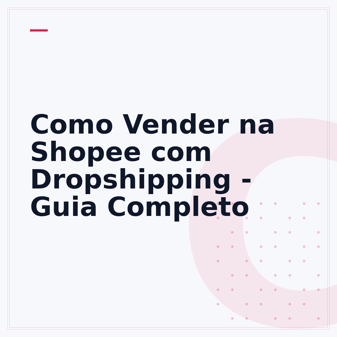 Como Vender na Shopee com Dropshipping - Guia Completo