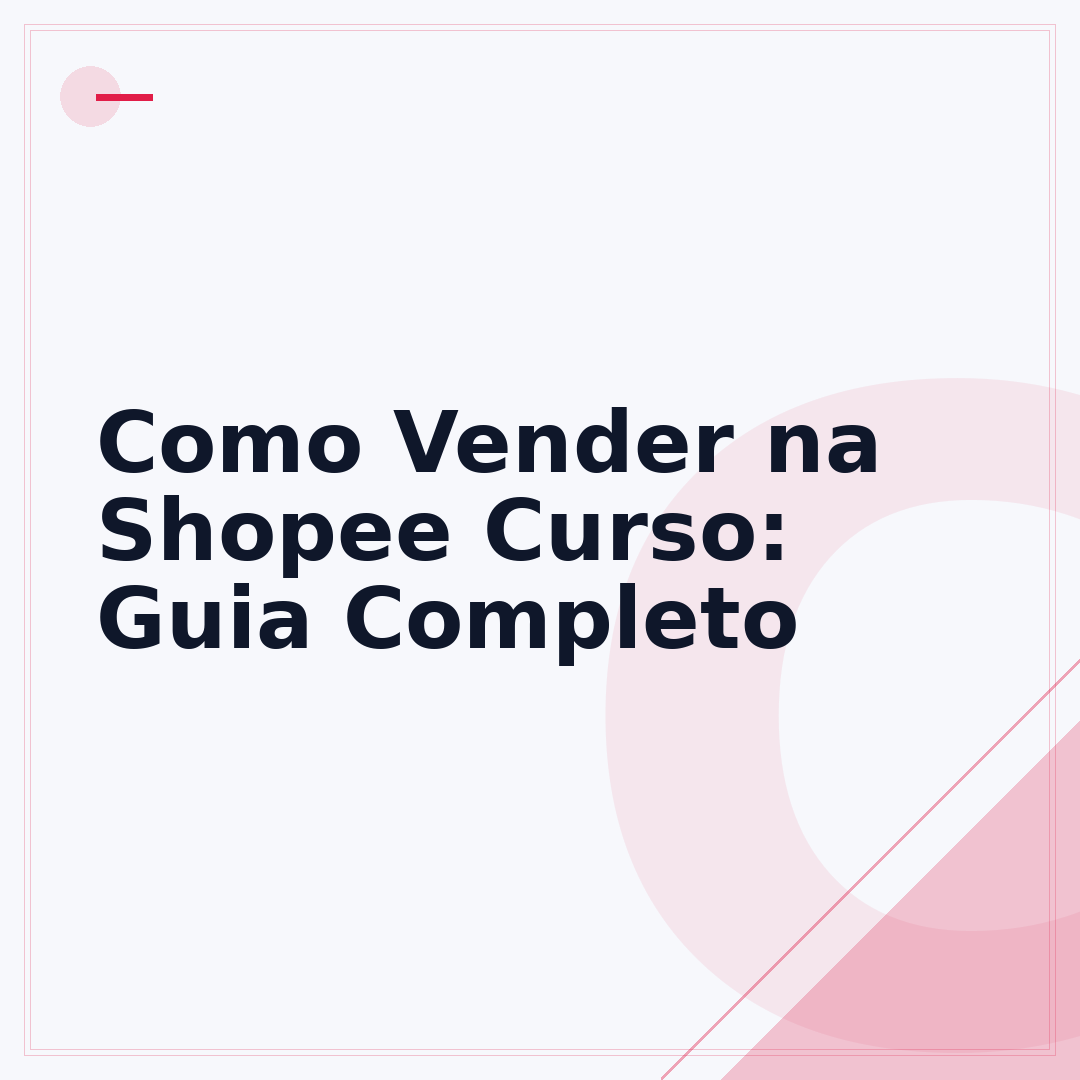 Como Vender na Shopee Curso: Guia Completo