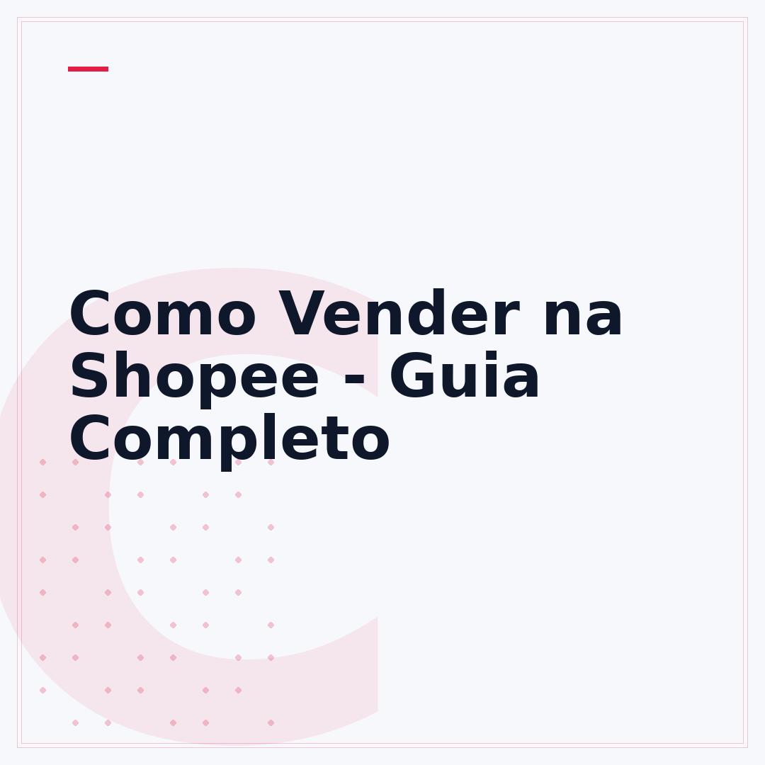 Como Vender na Shopee - Guia Completo