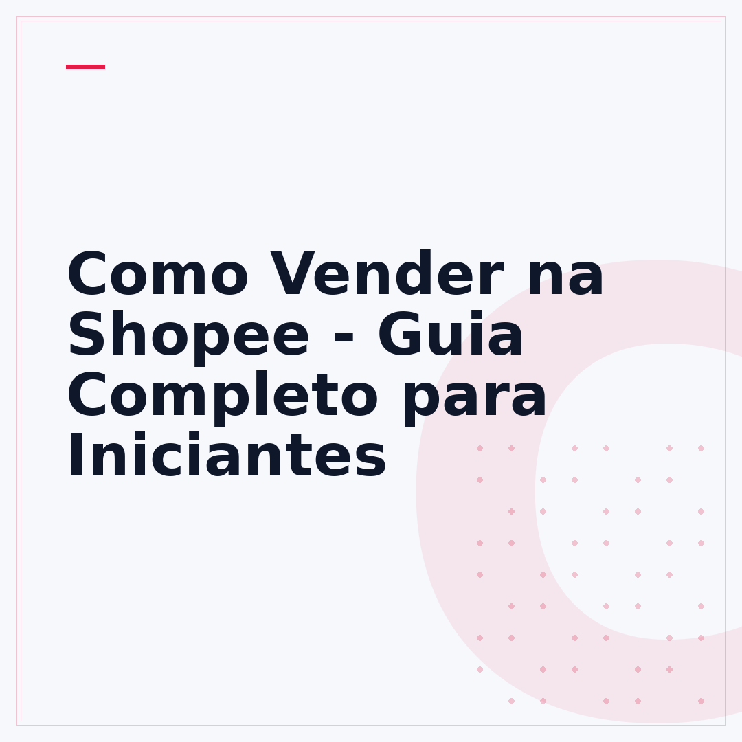Como Vender na Shopee - Guia Completo para Iniciantes