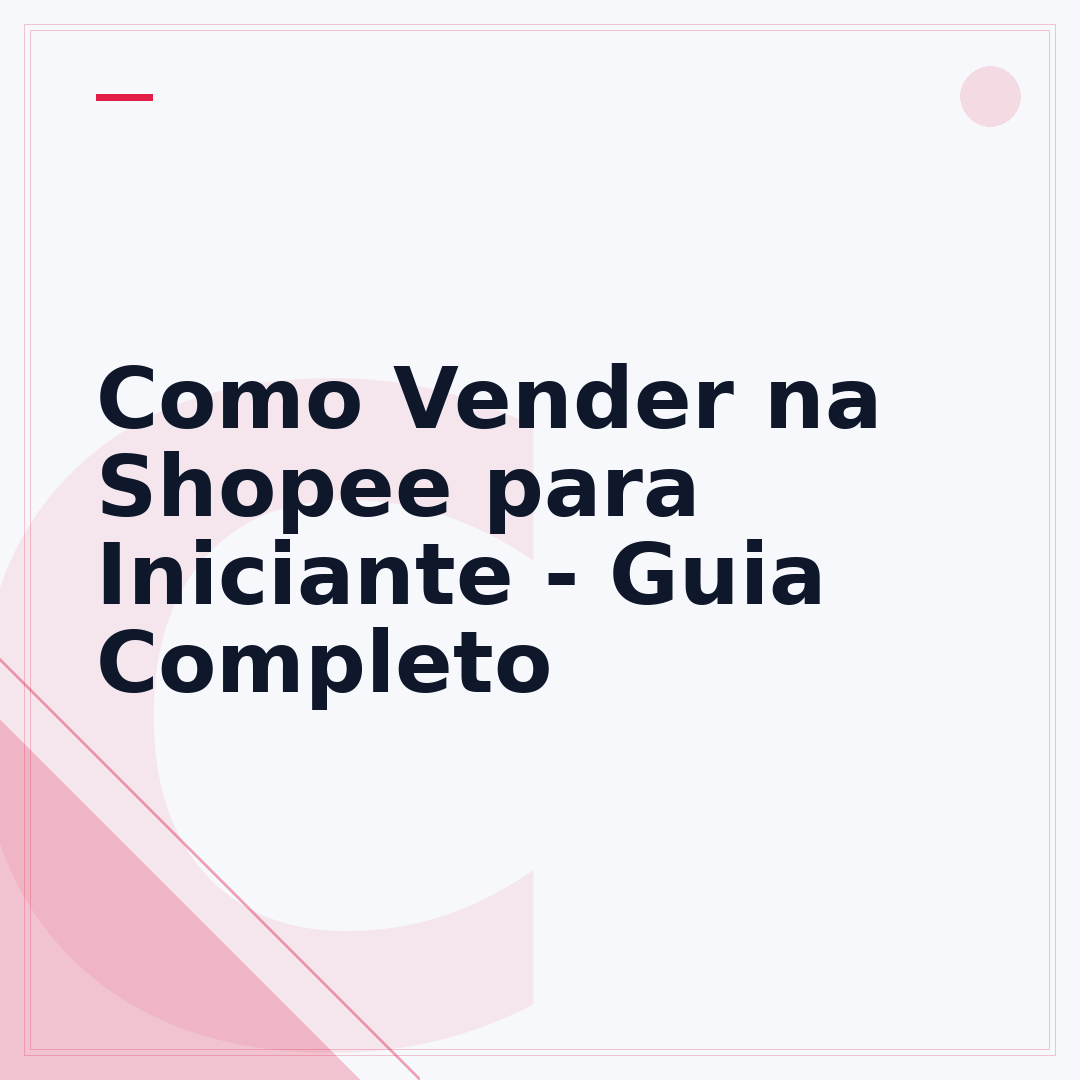 Como Vender na Shopee para Iniciante - Guia Completo