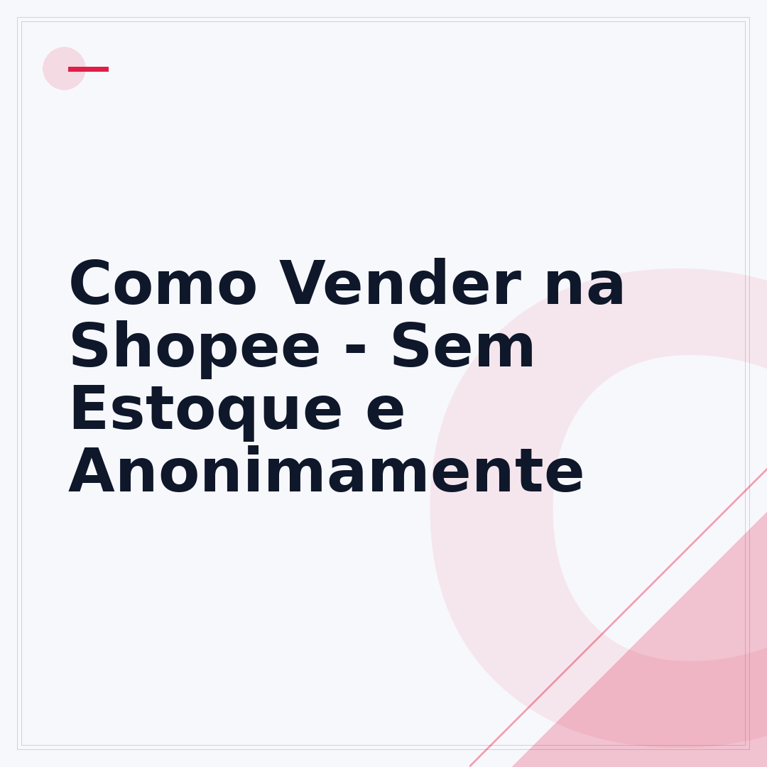 Como Vender na Shopee - Sem Estoque e Anonimamente