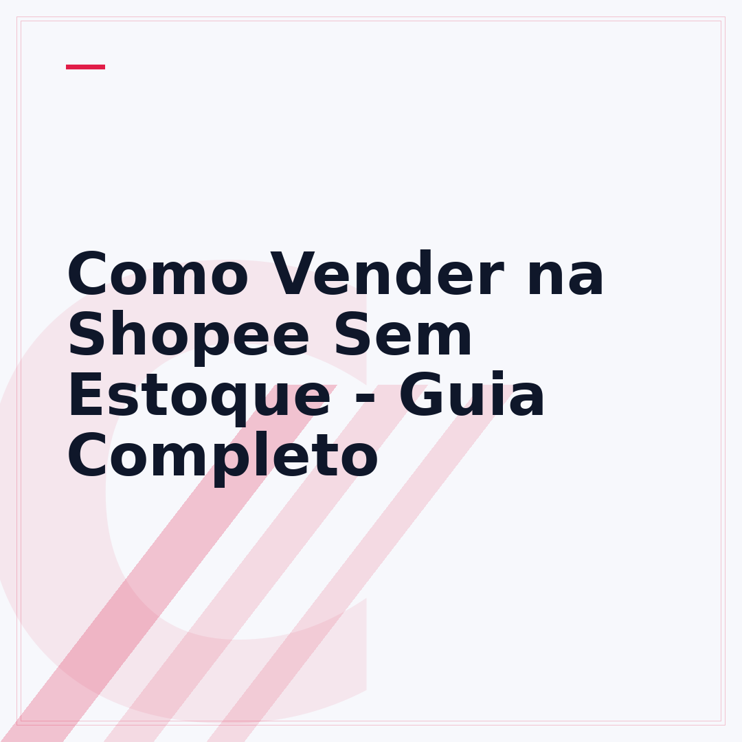 Como Vender na Shopee Sem Estoque - Guia Completo