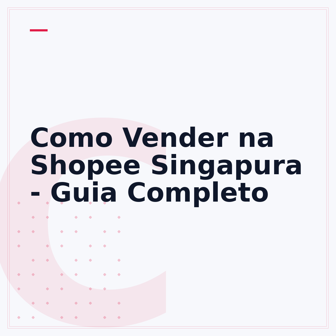 Como Vender na Shopee Singapura - Guia Completo