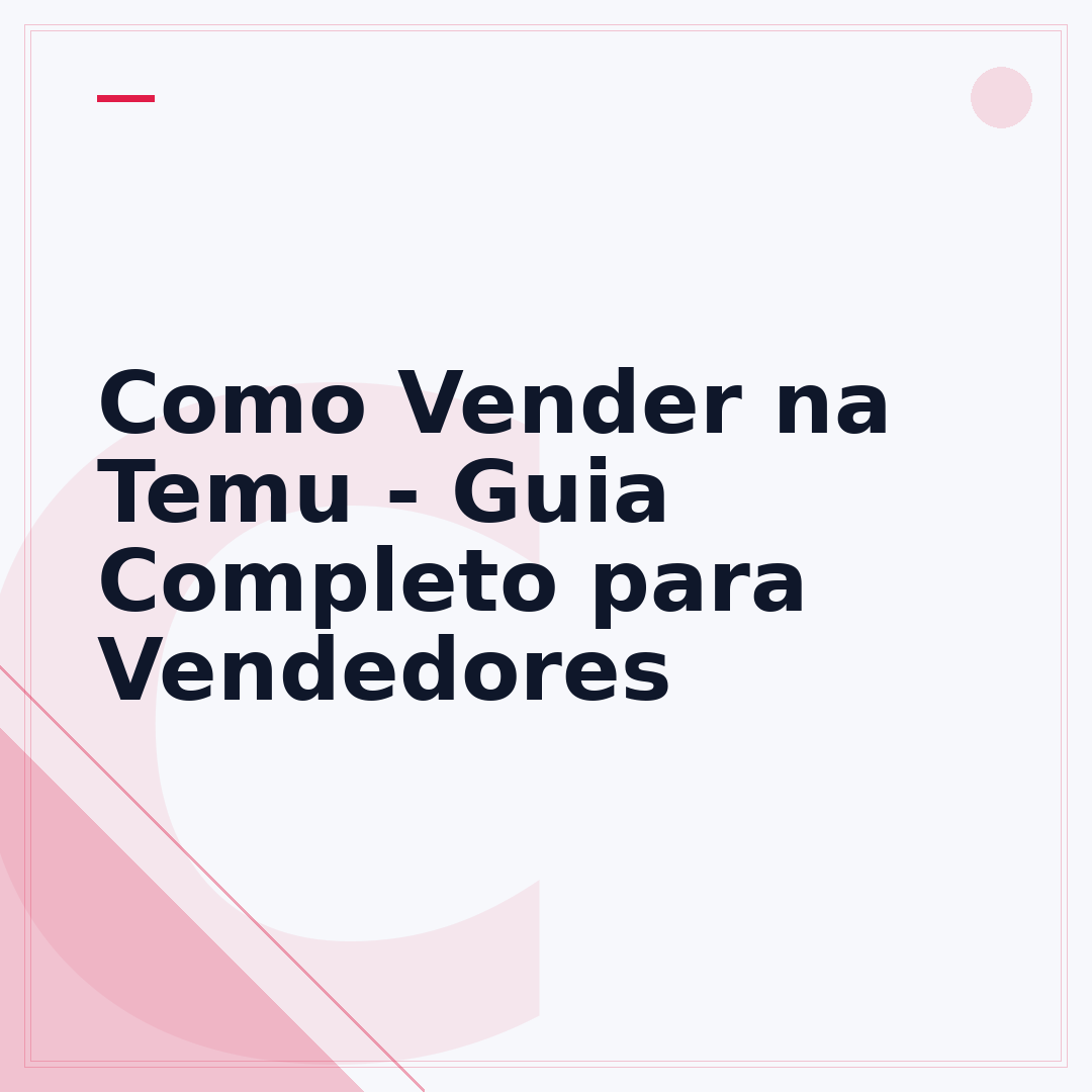 Como Vender na Temu - Guia Completo para Vendedores