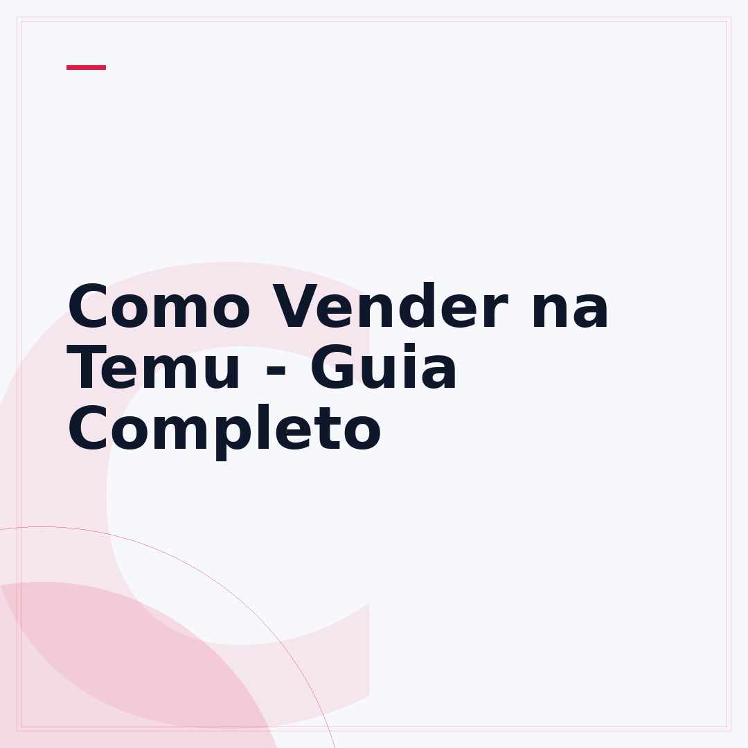 Como Vender na Temu - Guia Completo