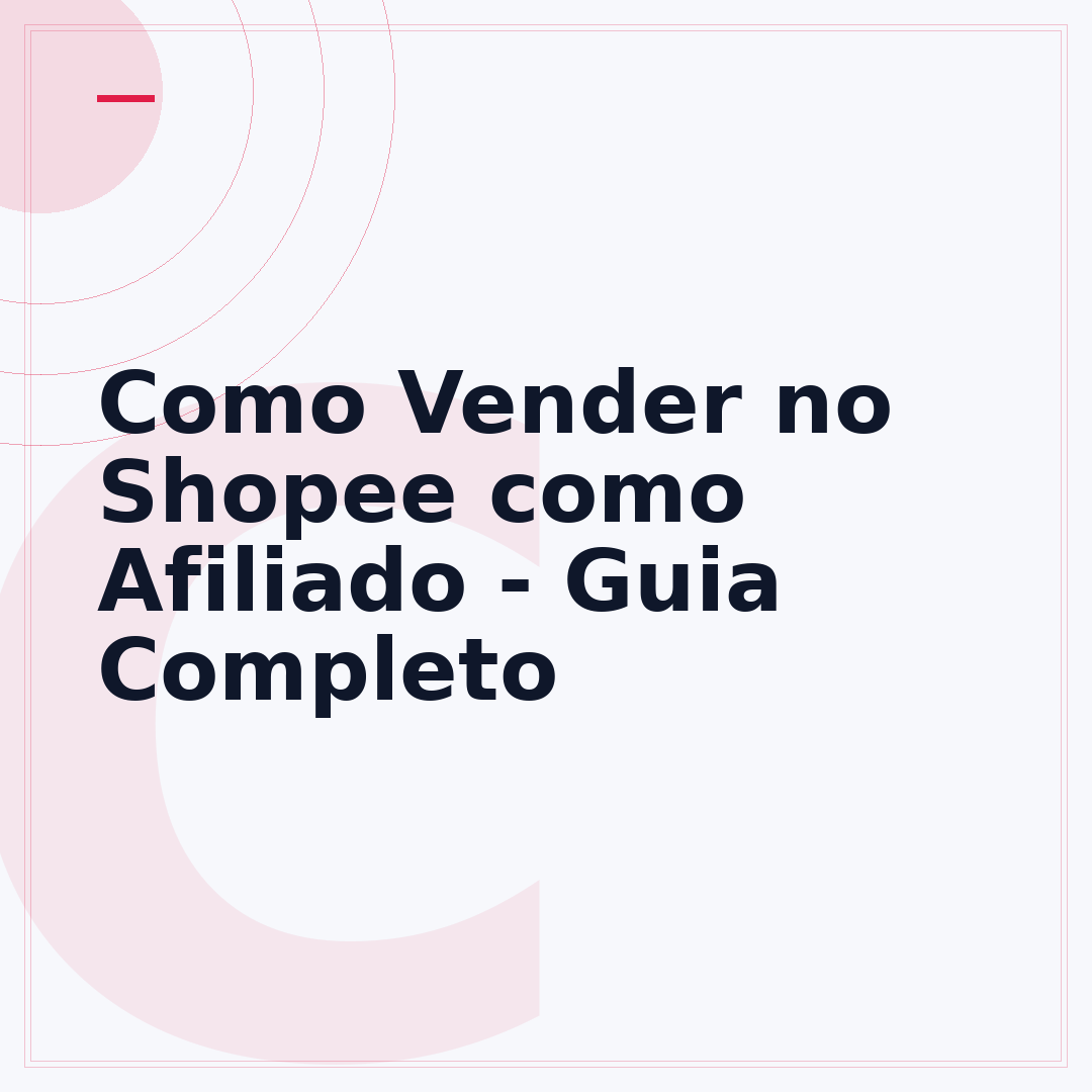 Como Vender no Shopee como Afiliado - Guia Completo