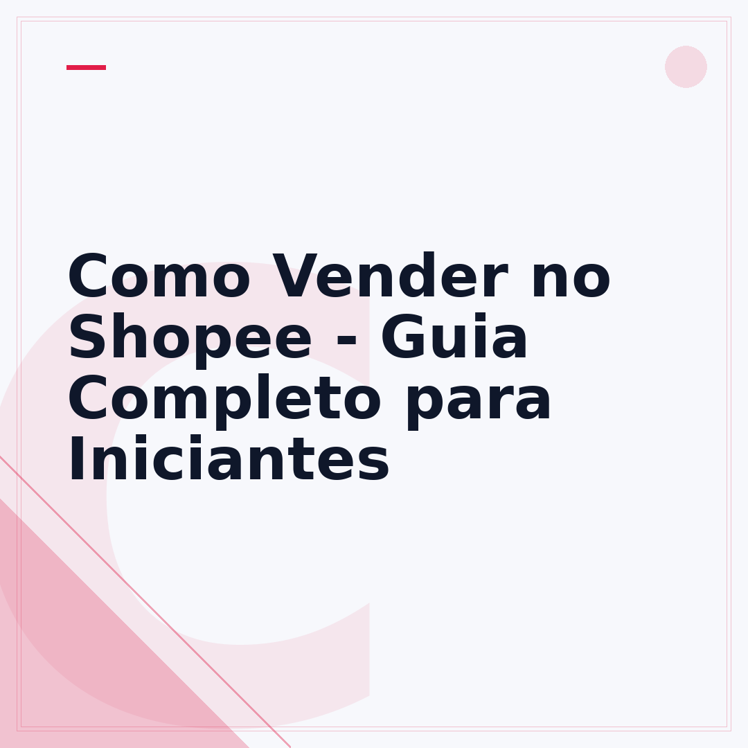 Como Vender no Shopee - Guia Completo para Iniciantes