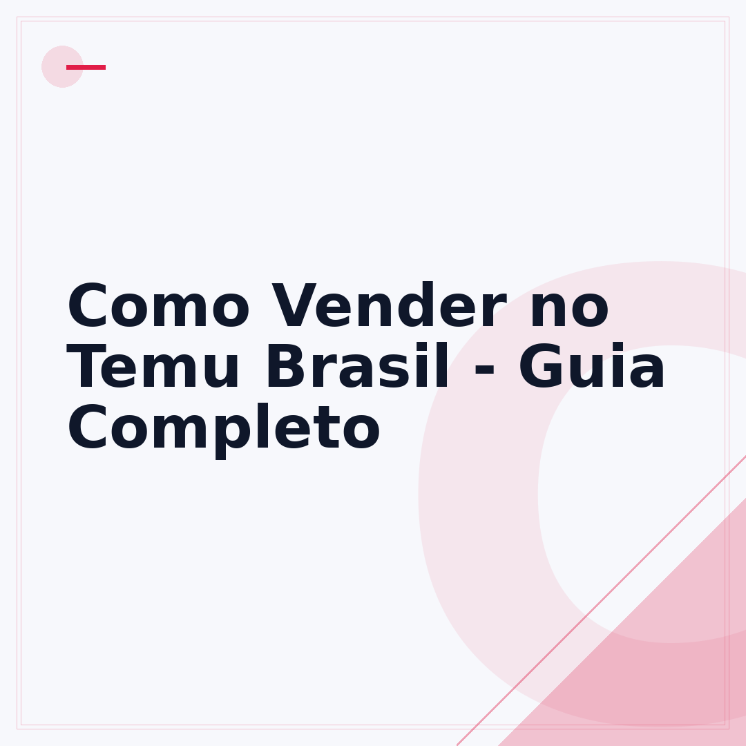 Como Vender no Temu Brasil - Guia Completo