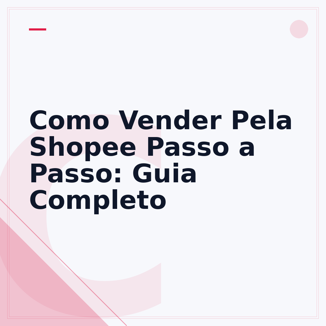 Como Vender Pela Shopee Passo a Passo: Guia Completo