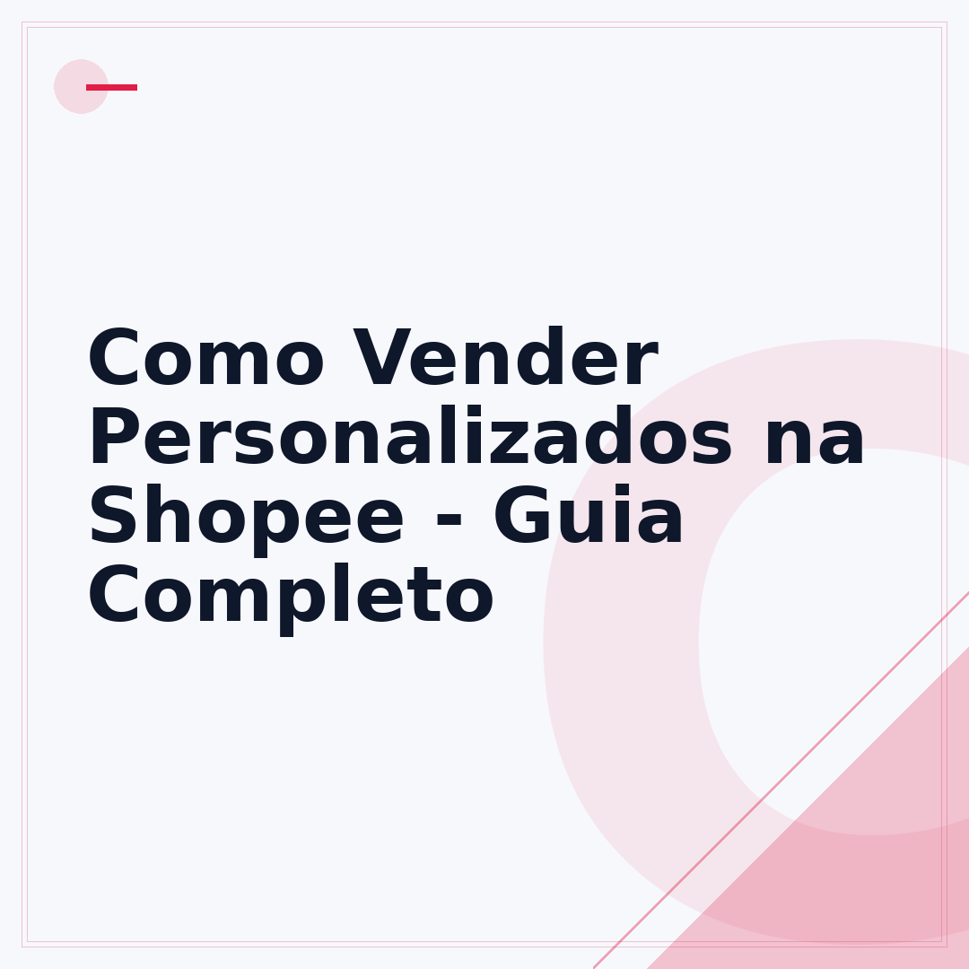 Como Vender Personalizados na Shopee - Guia Completo