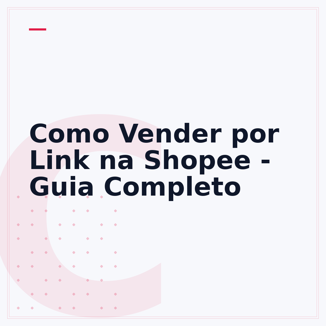 Como Vender por Link na Shopee - Guia Completo