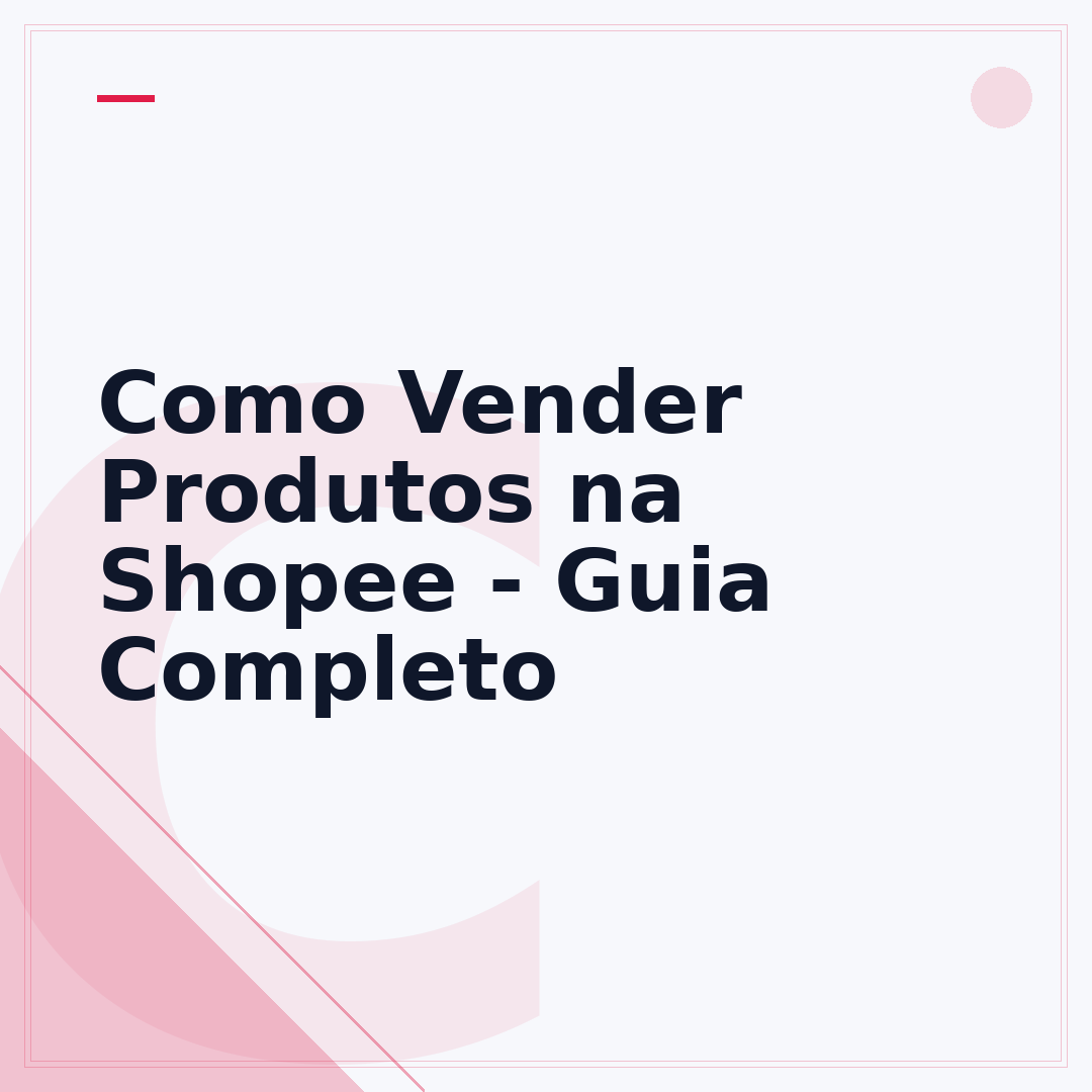 Como Vender Produtos na Shopee - Guia Completo