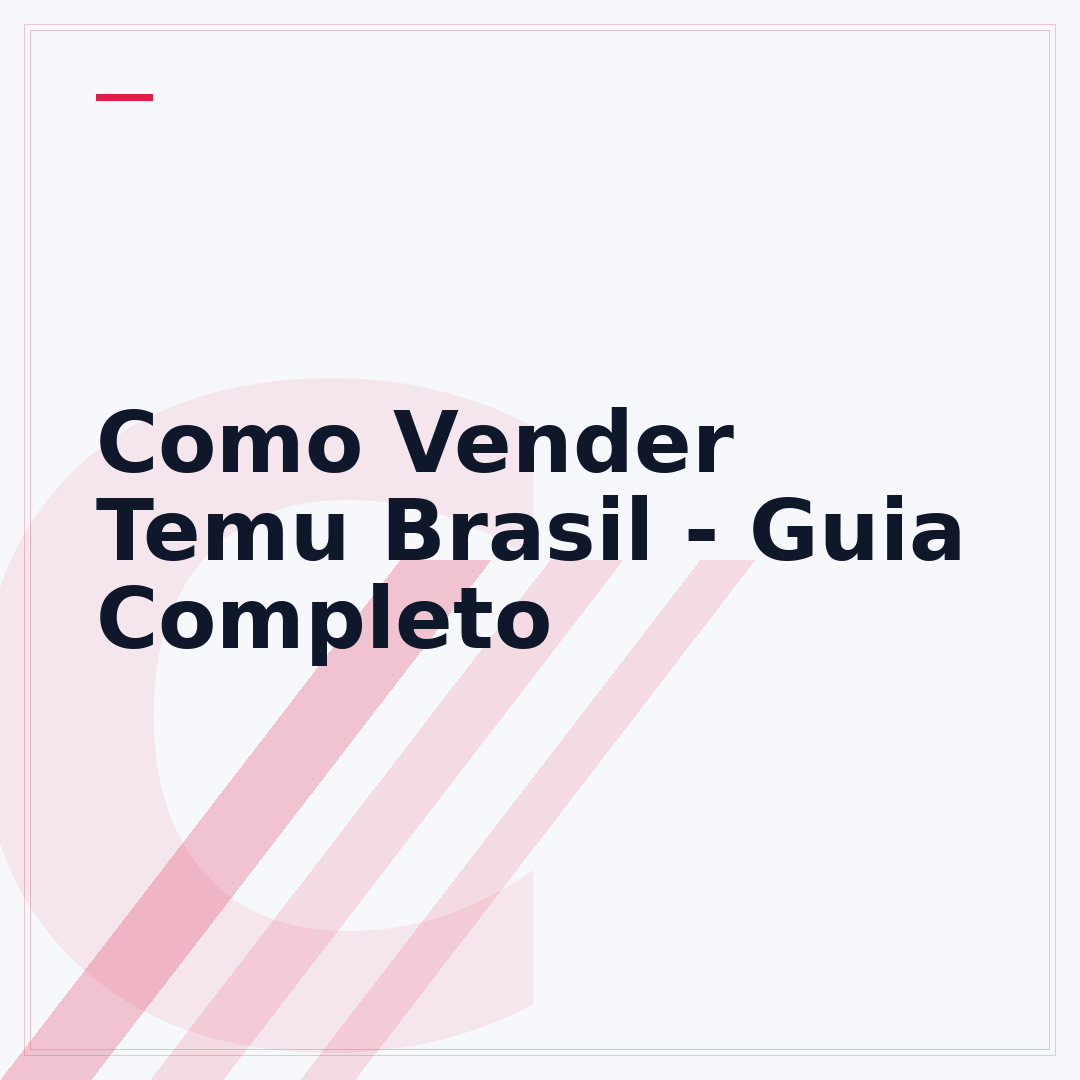 Como Vender Temu Brasil - Guia Completo