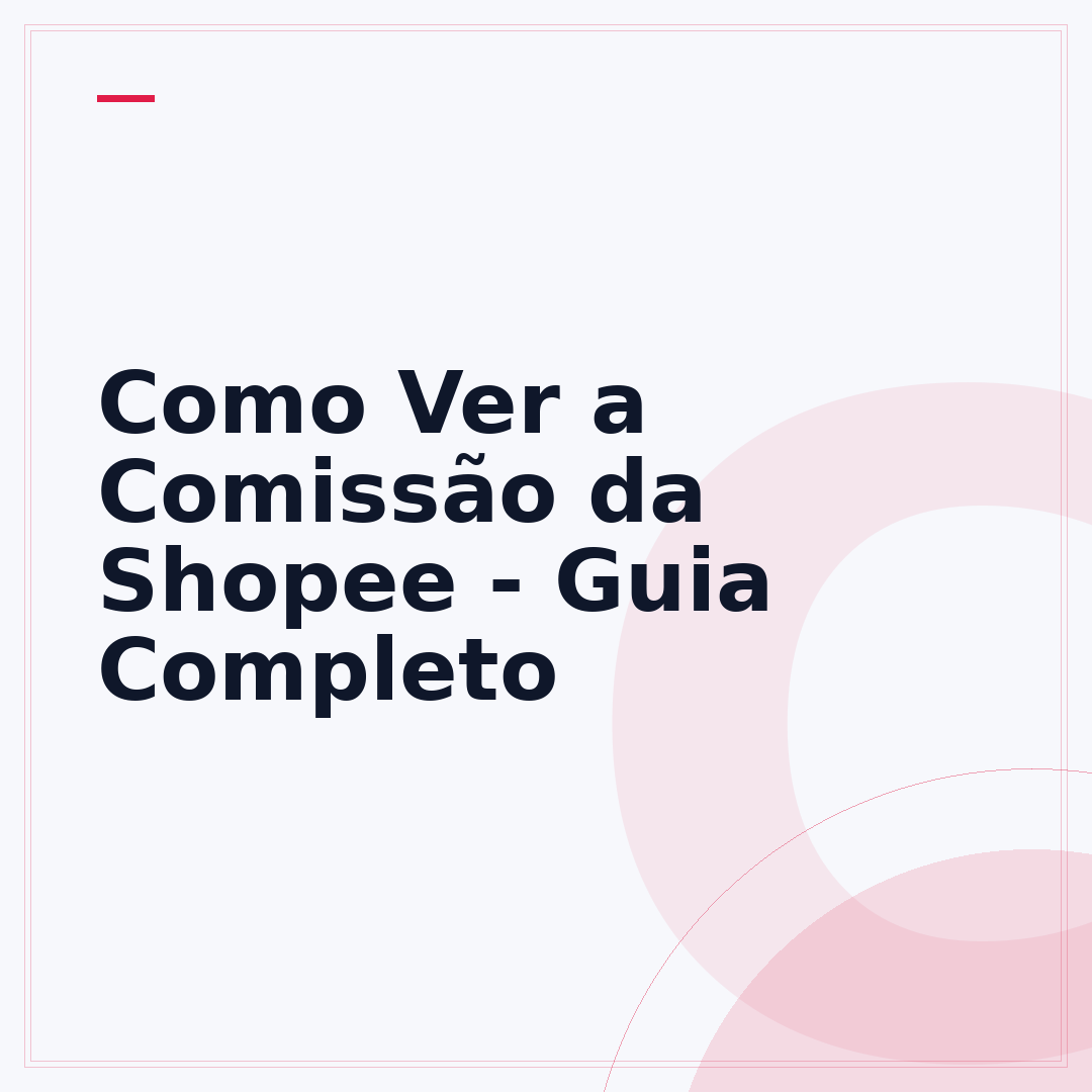 Como Ver a Comissão da Shopee - Guia Completo