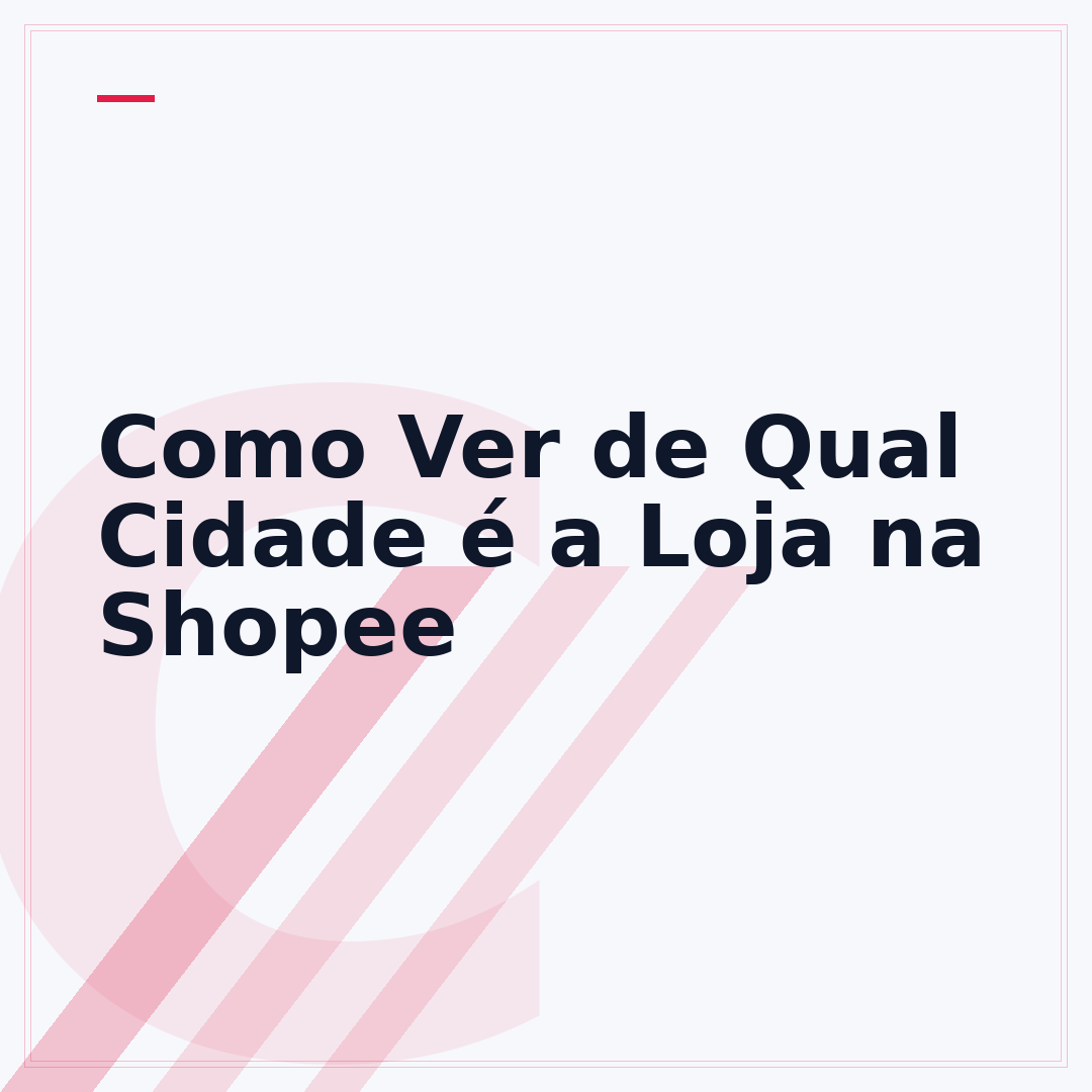 Como Ver de Qual Cidade é a Loja na Shopee
