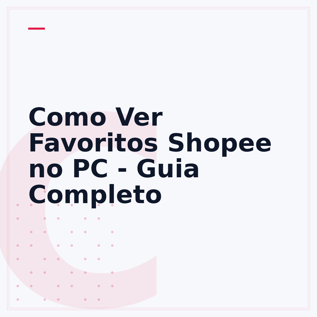 Como Ver Favoritos Shopee no PC - Guia Completo