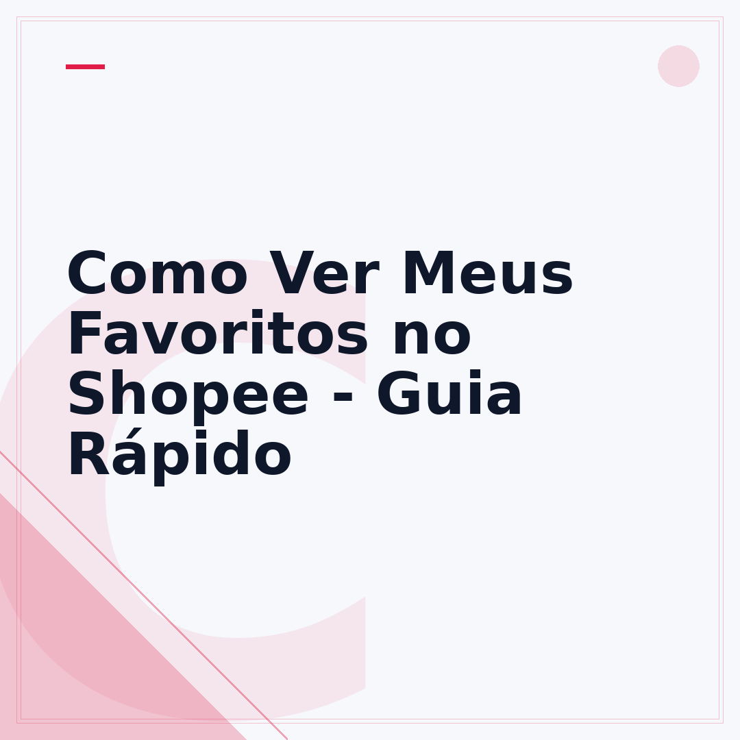 Como Ver Meus Favoritos no Shopee - Guia Rápido