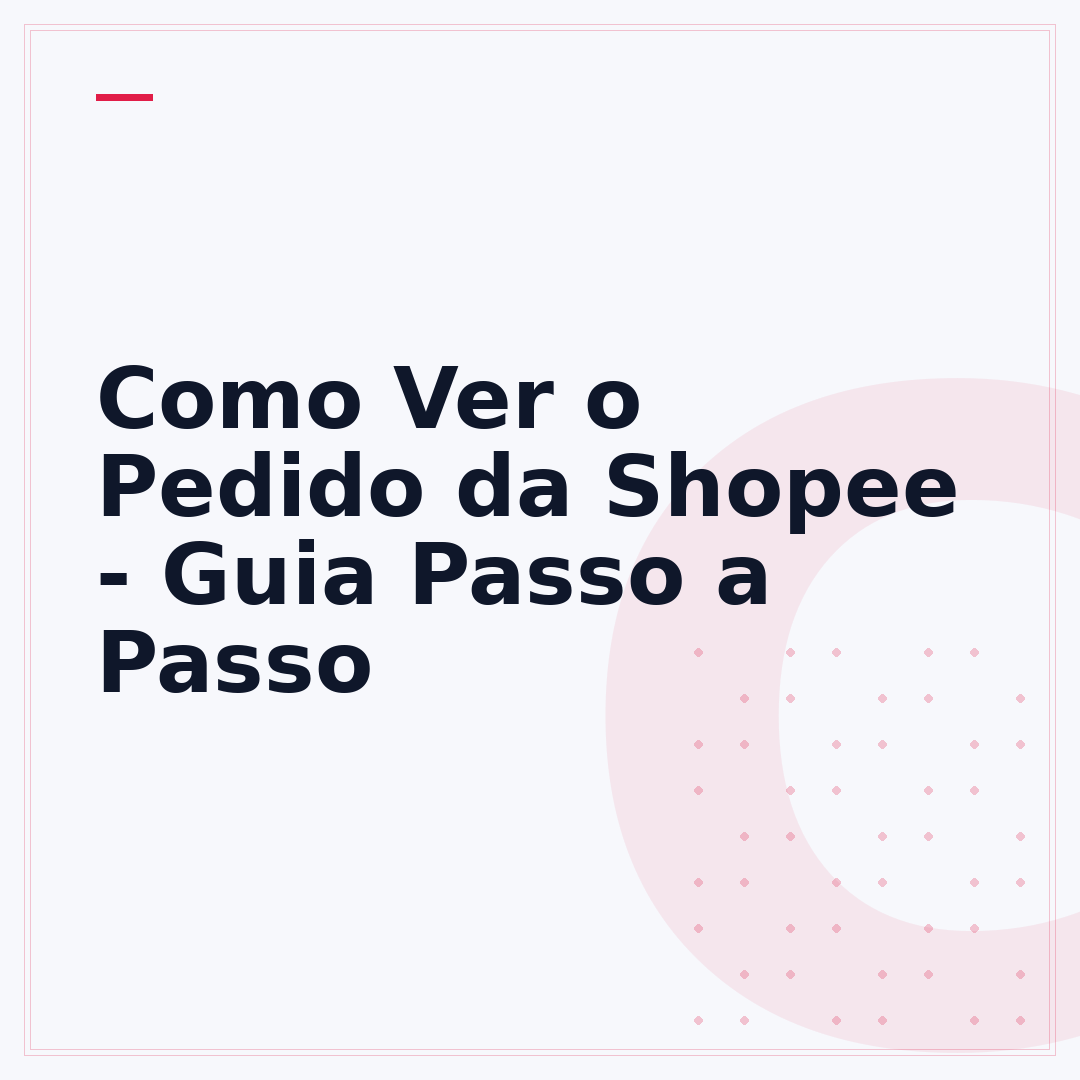 Como Ver o Pedido da Shopee - Guia Passo a Passo