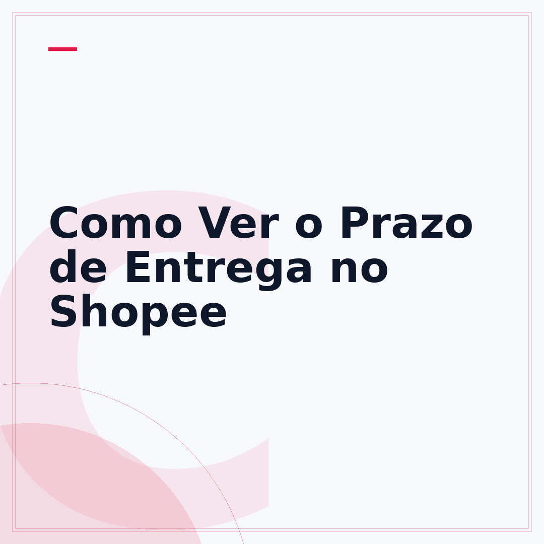 Como Ver o Prazo de Entrega no Shopee