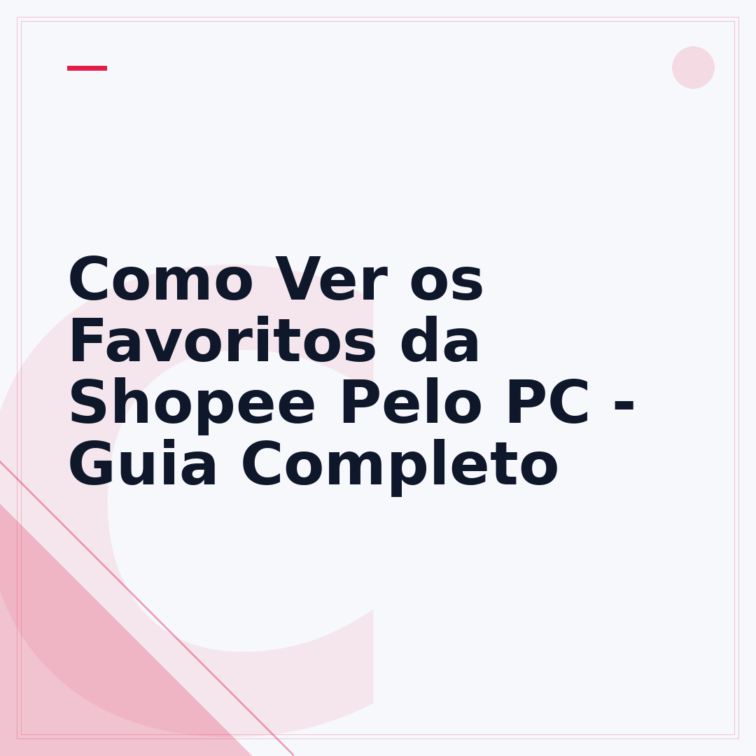 Como Ver os Favoritos da Shopee Pelo PC - Guia Completo