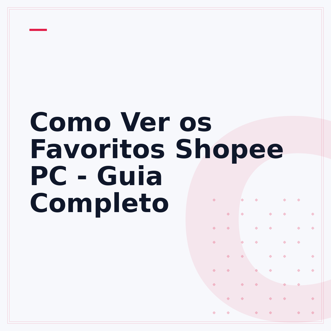 Como Ver os Favoritos Shopee PC - Guia Completo