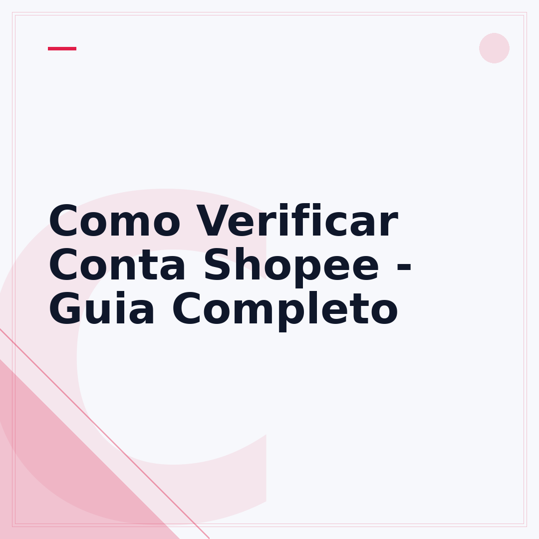 Como Verificar Conta Shopee - Guia Completo