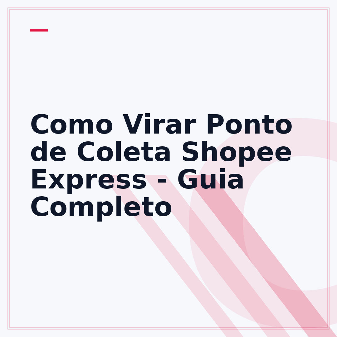 Como Virar Ponto de Coleta Shopee Express - Guia Completo