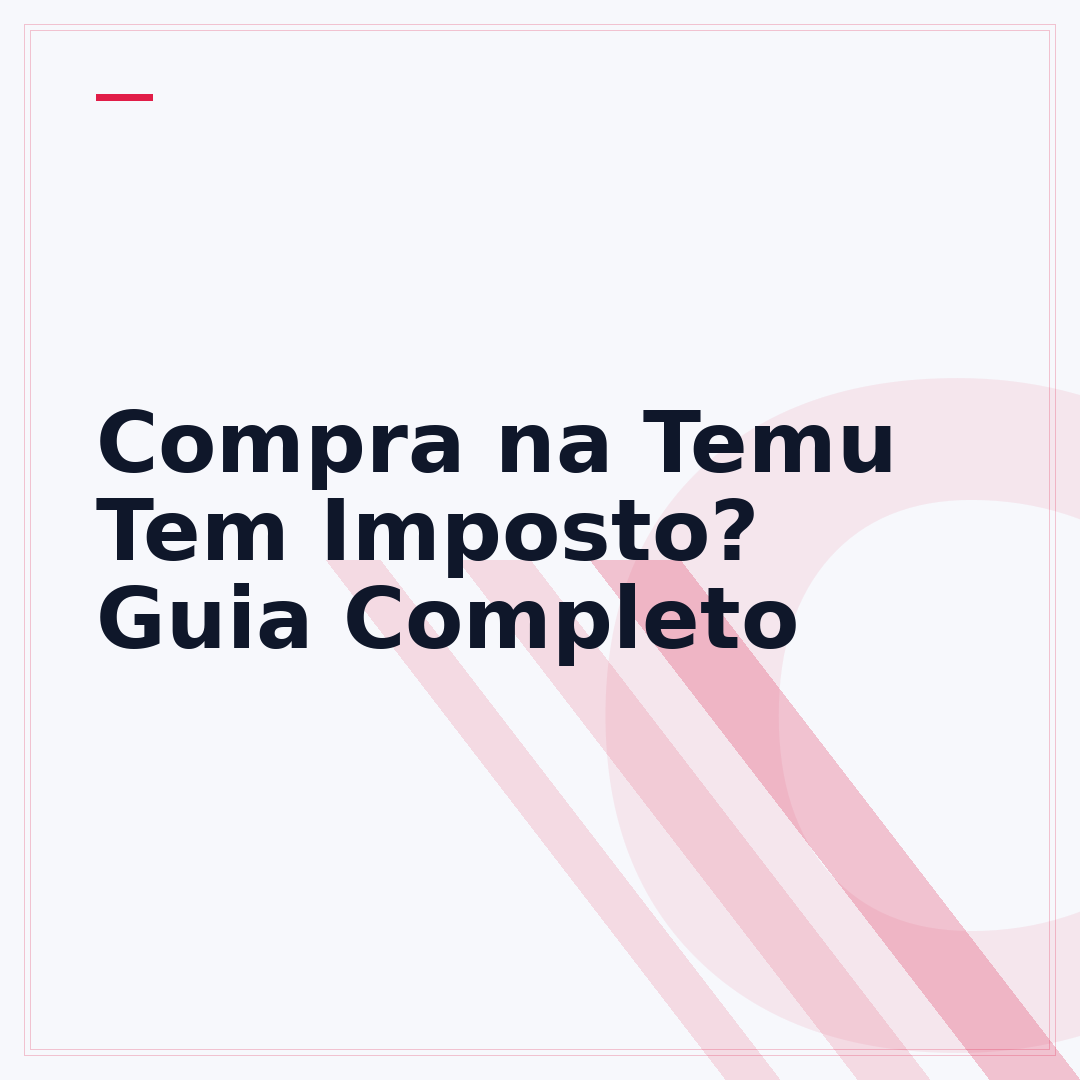 Compra na Temu Tem Imposto? Guia Completo