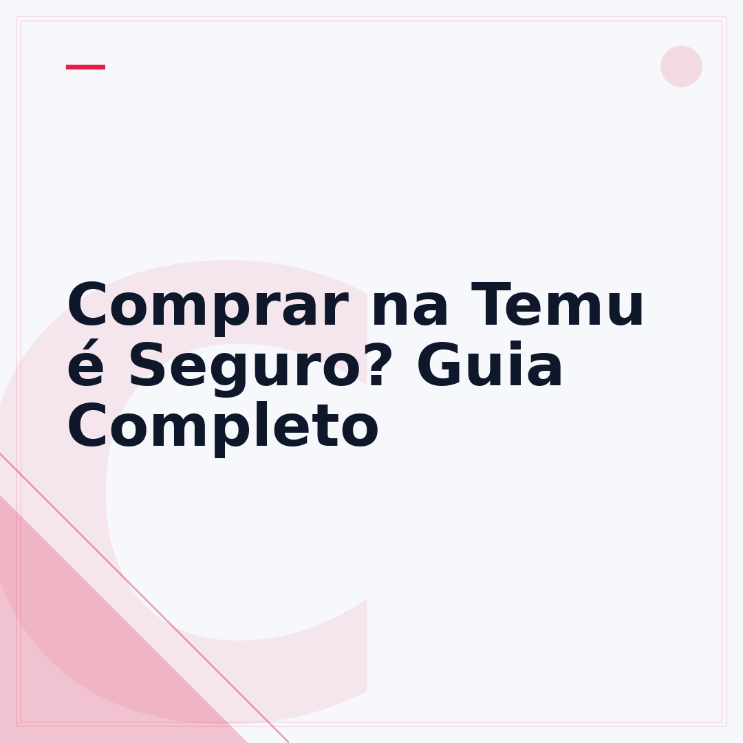 Comprar na Temu é Seguro? Guia Completo
