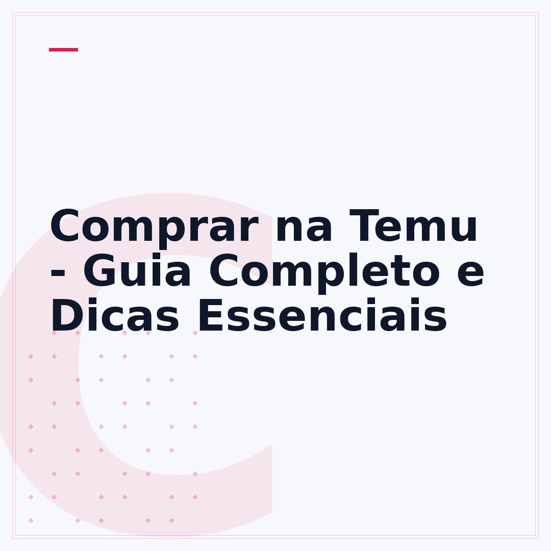 Comprar na Temu - Guia Completo e Dicas Essenciais
