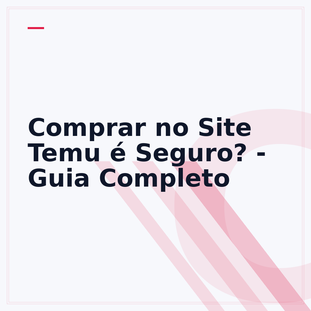 Comprar no Site Temu é Seguro? - Guia Completo