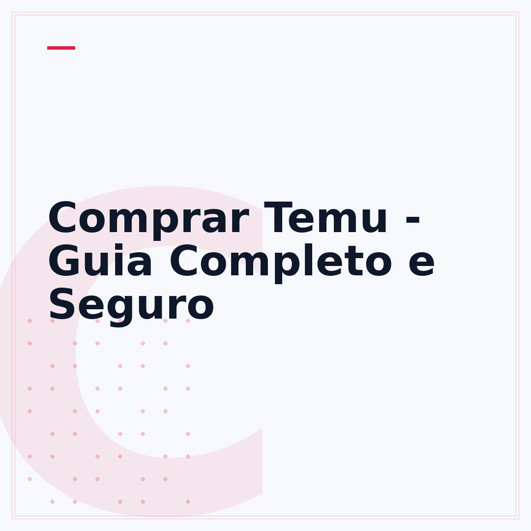 Comprar Temu - Guia Completo e Seguro