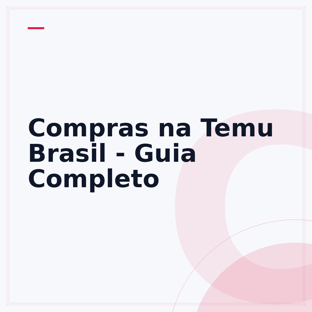 Compras na Temu Brasil - Guia Completo