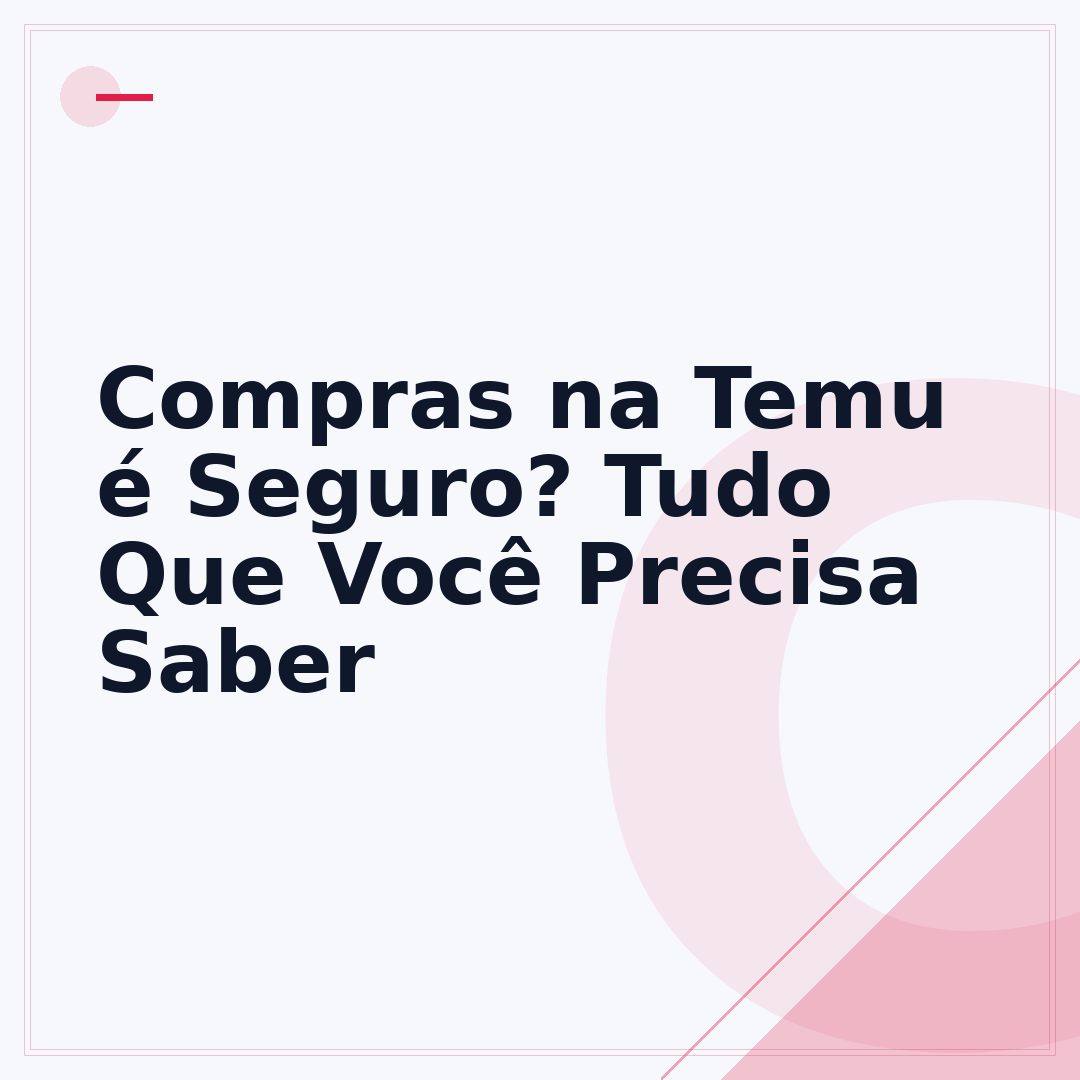Compras na Temu é Seguro? Tudo Que Você Precisa Saber