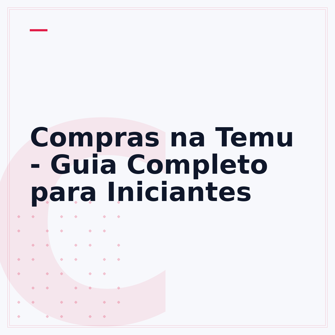 Compras na Temu - Guia Completo para Iniciantes