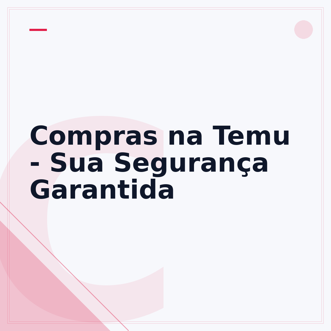 Compras na Temu - Sua Segurança Garantida