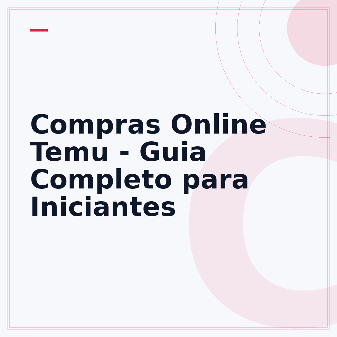Compras Online Temu - Guia Completo para Iniciantes