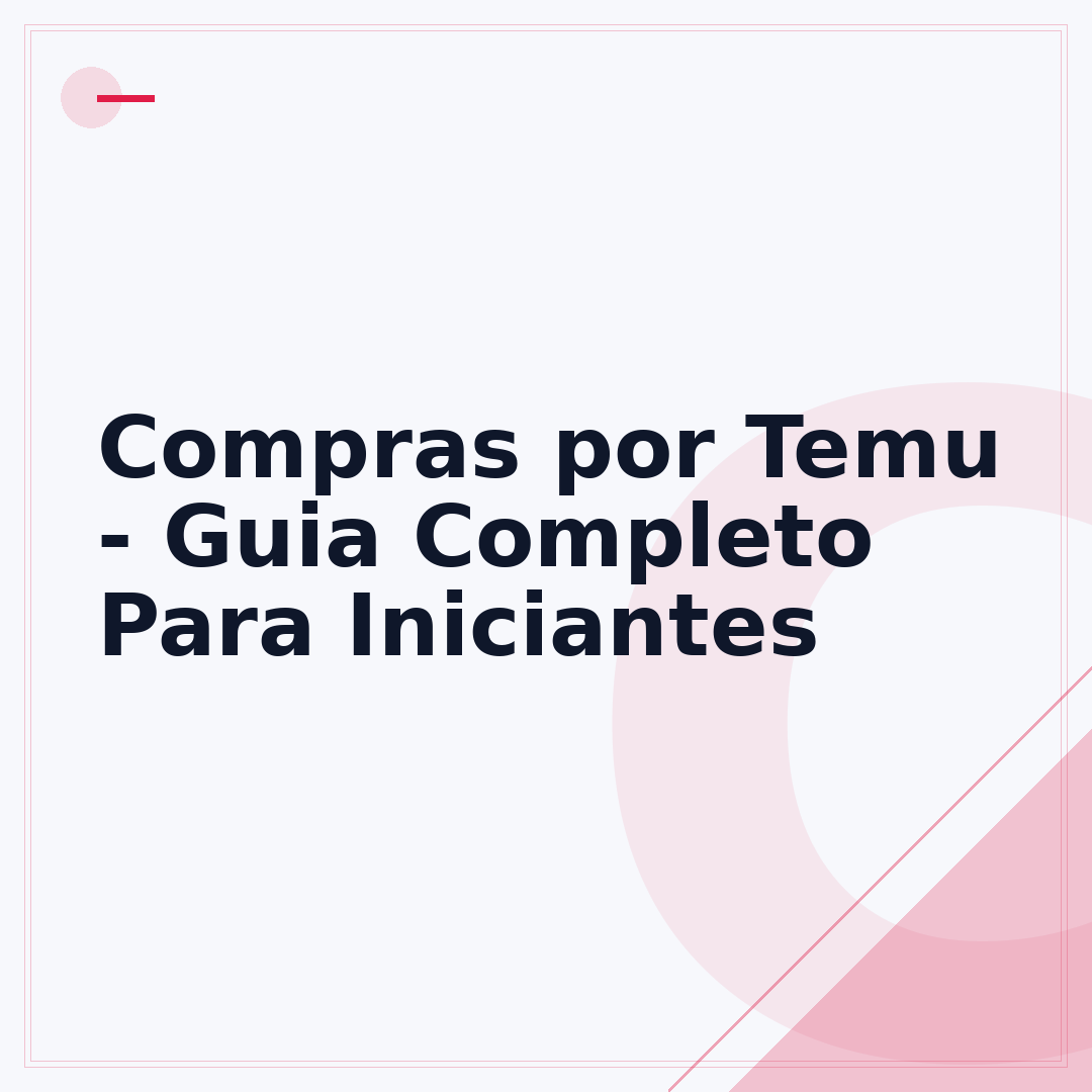 Compras por Temu - Guia Completo Para Iniciantes