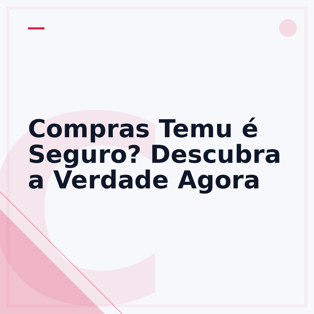Compras Temu é Seguro? Descubra a Verdade Agora