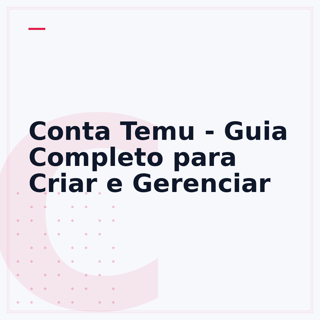 Conta Temu - Guia Completo para Criar e Gerenciar